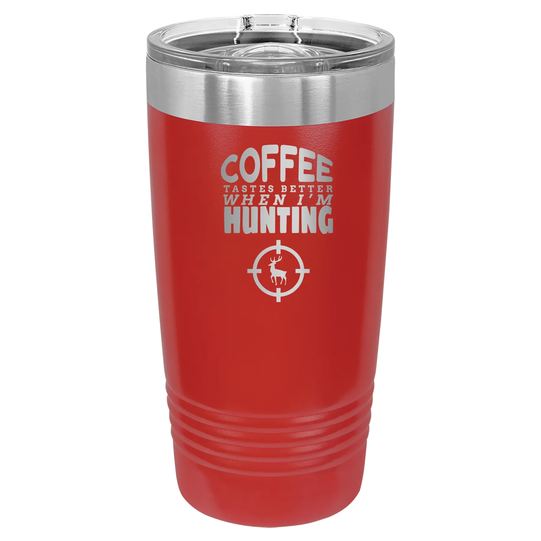 Coffee Tastes Better When I'm Hunting 20 oz Tumbler | Red