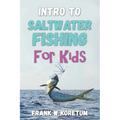 Intro to Saltwater Fishing for Kids - Paperback