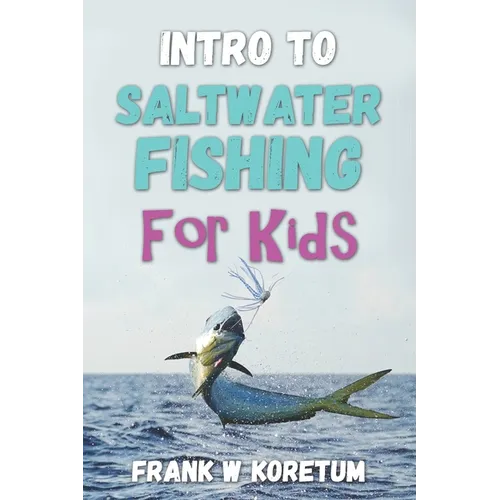 Intro to Saltwater Fishing for Kids - Paperback