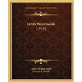 Farm Woodwork (1919) - Paperback