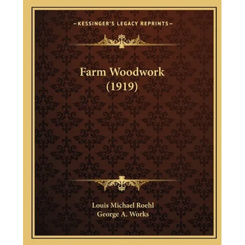 Farm Woodwork (1919) - Paperback