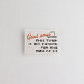 This Town is Big Enough Sticker