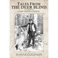 Tales From The Deer Blind: A Game Warden's Memoir - Paperback
