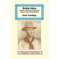 Bridle Paths: Europe's Most Famous Equestrian Explorer Rides Through England - Paperback